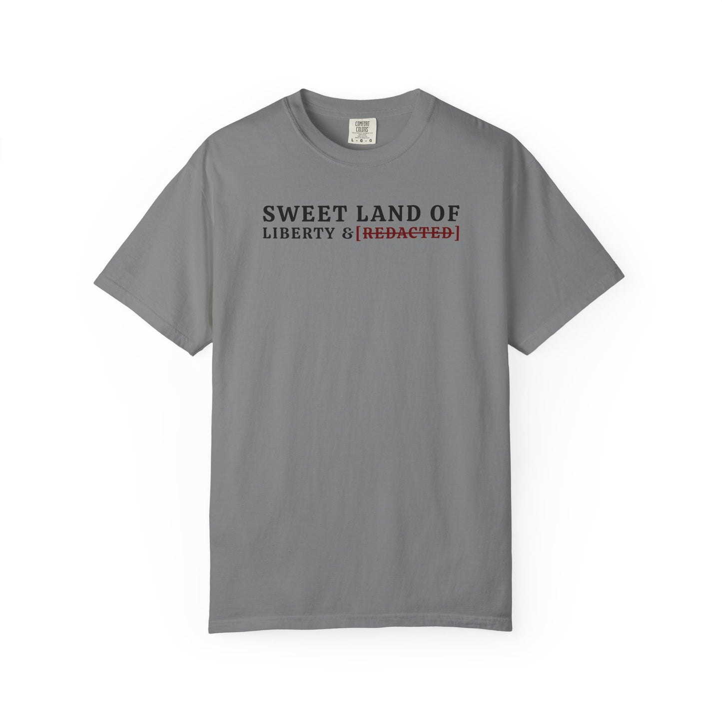 Sweet Land of Liberty & [REDACTED] Tee - Grey